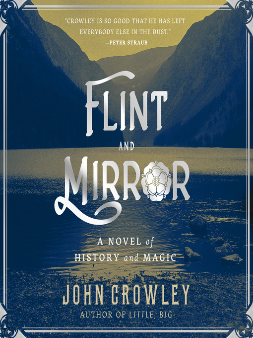 Title details for Flint and Mirror by John Crowley - Available